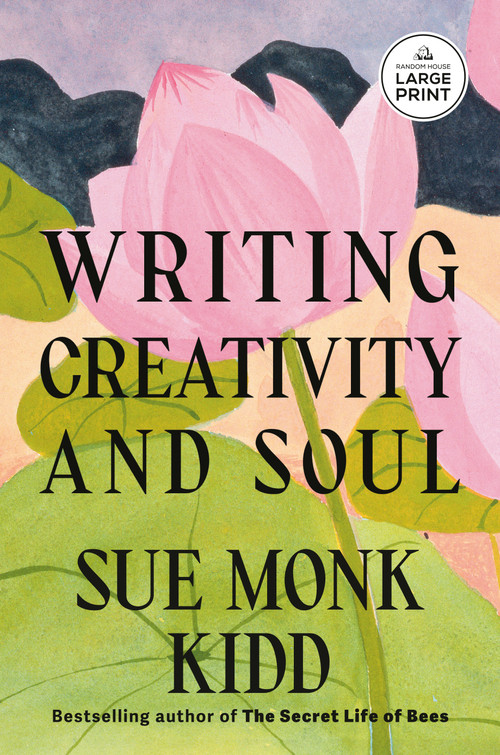 Writing Creativity and Soul - 9798217170180 by Sue Monk Kidd, Ann Kidd Taylor, 9798217170180