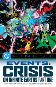 DC Finest: Events: Crisis on Infinite Earths Part One by Marv Wolfman, George Pérez, 9781799503040