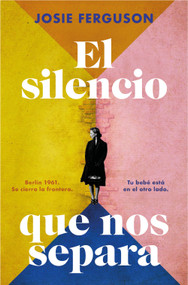 El silencio que nos separa / The Silence in Between (Spanish Edition) by Josie Ferguson, 9788410257757