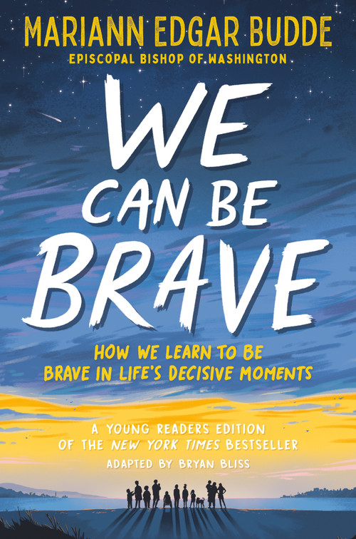 We Can Be Brave (How We Learn to Be Brave in Life's Decisive Moments) - 9798217113811 by Mariann Edgar Budde, Bryan Bliss, 9798217113811