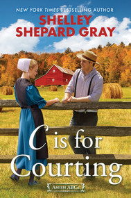 C Is for Courting by Shelley Shepard Gray, 9781496748911