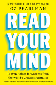 Read Your Mind (Proven Habits for Success from the World's Greatest Mentalist) by Oz Pearlman, 9798217059041
