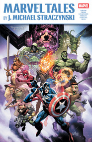 Marvel Tales by J. Michael Straczynski by J. Michael Straczynski, Will Robson, Bernard Chang, Elena Casagrande, Leinil Yu, 9781302948139