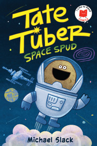 Tate Tuber, Space Spud by Michael Slack, 9780823458479