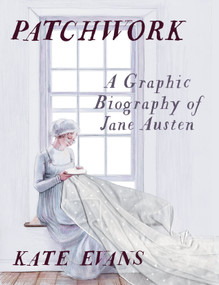 Patchwork (A Graphic Biography of Jane Austen) by Kate Evans, 9781804296226