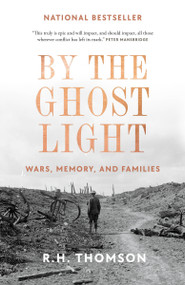 By the Ghost Light (Wars, Memory, and Families) - 9781039008403 by R.H. Thomson, 9781039008403