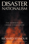 Disaster Nationalism (The Downfall of Liberal Civilization) - 9781804294260 by Richard Seymour, 9781804294260