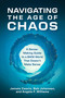 Navigating the Age of Chaos (A Sense-Making Guide to a BANI World That Doesnt Make Sense) by Jamais Cascio, Bob Johansen, Angela F. Williams, 9798890571212