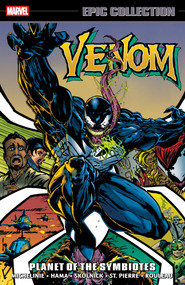 Venom Epic Collection: Planet Of The Symbiotes by Larry Hama, Evan Skolnick, Tom Grindberg, Patch Zircher, Duncan Rouleau, 9781302965211