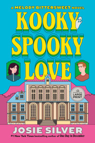Kooky Spooky Love (A Melody Bittersweet Novel) by Josie Silver, 9798217170746
