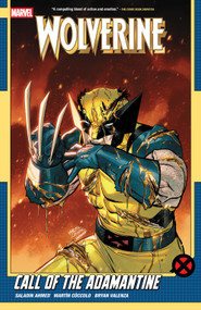 Wolverine By Saladin Ahmed Vol. 2: Call Of The Adamantine by Saladin Ahmed, Martin Coccolo, Daniel Warren Johnson, Javier Pina, Martin Coccolo, 9781302958046