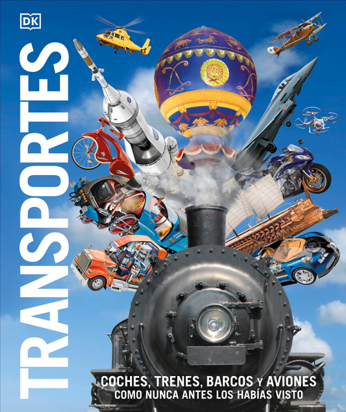 Transportes (Knowledge Encyclopedia Transport) (Coches, trenes, barcos y aviones como nunca antes los habías visto) (Spanish Edition) by DK, 9798217130078