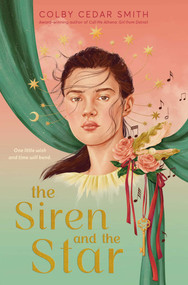 The Siren and the Star by Colby Cedar Smith, 9781665972178