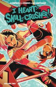 I Heart Skull-Crusher! Vol. 2 by Josie Campbell, Alessio Zonno, 9798892155571