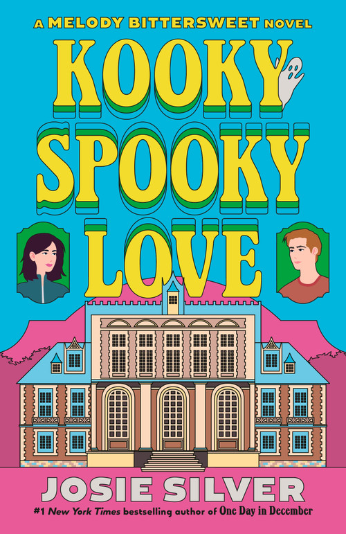 Kooky Spooky Love (A Melody Bittersweet Novel) - 9780593983027 by Josie Silver, 9780593983027