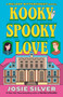 Kooky Spooky Love (A Melody Bittersweet Novel) - 9780593983027 by Josie Silver, 9780593983027