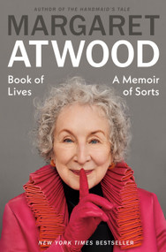 Book of Lives (A Memoir of Sorts) by Margaret Atwood, 9780385547512