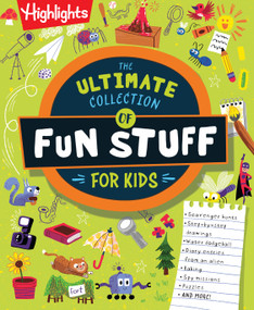 The Ultimate Collection of Fun Stuff for Kids by Highlights, 9781639623440
