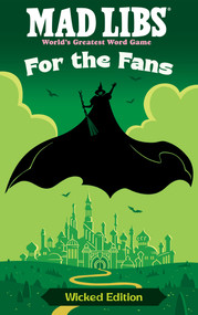 Mad Libs: For the Fans: Wicked Edition by Brian Elling, Mad Libs, 9798217244645