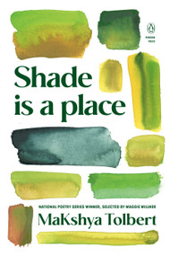 Shade is a place by MaKshya Tolbert, 9780143138457