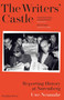 The Writers' Castle (Reporting History at Nuremberg) by Uwe Neumahr, Jefferson Chase, 9781805330714