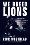 We Breed Lions (Confronting Canada's Troubled Hockey Culture) by Rick Westhead, Stephen Brunt, 9781039012936
