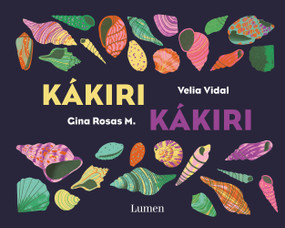 Kákiri, Kákiri (Spanish Edition) by Velia Vidal, Gina Rosas M., 9786287658523