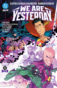 Justice League Unlimited/World's Finest: We Are Yesterday by Mark Waid, Adrian Gutierez, Clayton Henry, 9781799505495