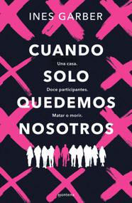 Cuando solo quedemos nosotros / When Only We Remain (Spanish Edition) by Ines Garber, 9788419848444
