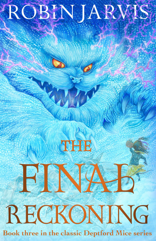 The Final Reckoning (Book Three of The Deptford Mice) by Robin Jarvis, Robin Jarvis, 9781782694380