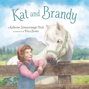 Kat and Brandy by Katherine Schwarzenegger Pratt, Petra Brown, 9780593385838