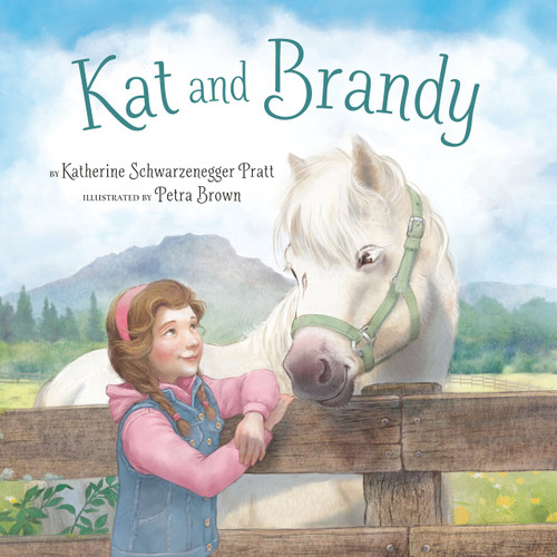 Kat and Brandy by Katherine Schwarzenegger Pratt, Petra Brown, 9780593385838
