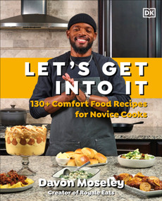 Let's Get Into It (130+ Comfort Food Recipes for Novice Cooks) by Davon Moseley, 9780593958612