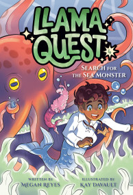 Llama Quest #4: Search for the Sea Monster by Megan Reyes, Kay Davault, 9780593808634