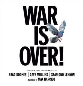 War Is Over! by Sean Ono Lennon, Dave Mullins, Brad Booker, Max Narciso, 9798217040094