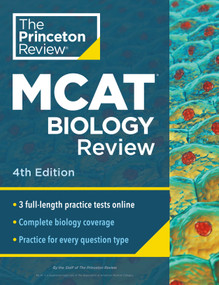 Princeton Review MCAT Biology Review, 4th Edition (Complete Content Prep + Practice Tests) by The Princeton Review, 9780593518816