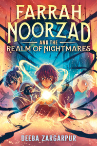 Farrah Noorzad and the Realm of Nightmares by Deeba Zargarpur, 9780593564455