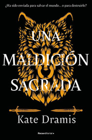 Una maldición sagrada / The Curse Of Saints Book 1 (Spanish Edition) by Kate Dramis, 9788419965622