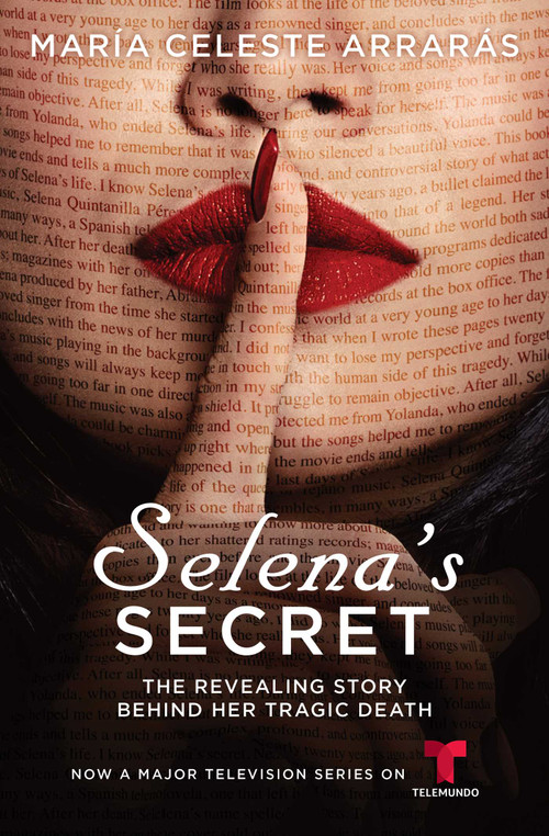 Selena's Secret (The Revealing Story Behind Her Tragic Death) by María Celeste Arrarás, 9781982117511