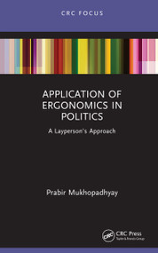 Application of Ergonomics in Politics (A Layperson's Approach) by Prabir Mukhopadhyay, 9781041251187
