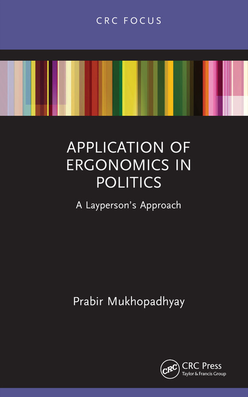 Application of Ergonomics in Politics (A Layperson's Approach) by Prabir Mukhopadhyay, 9781041251187