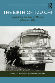 The Birth of Tzu Chi (Establishing the Charity Mission (1966 to 1978)) by Rey-Sheng Her, Rei-Ling Lai, 9781041157922