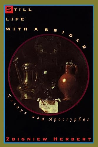 Still Life with a Bridle by Zbigniew Herbert, 9780880013208