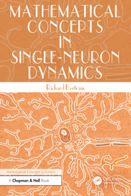 Mathematical Concepts in Single-Neuron Dynamics by Richard Bertram, 9781041238171