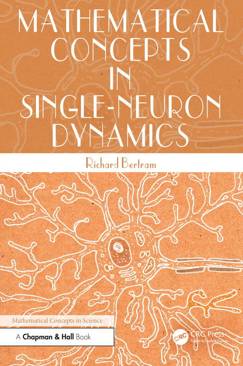 Mathematical Concepts in Single-Neuron Dynamics by Richard Bertram, 9781041238171