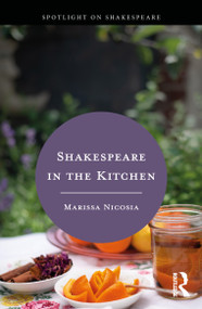Shakespeare in the Kitchen by Marissa Nicosia, 9781032043951