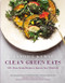Clean Green Eats (100+ Clean-Eating Recipes to Improve Your Whole Life) by Candice Kumai, 9780062388735