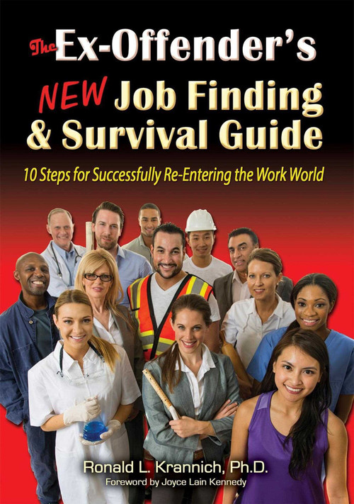 The Ex-Offender's New Job Finding and Survival Guide (10 Steps for Successfully Re-Entering the Work World) by Ronald L. Krannich, Joyce Lain Kennedy, 9781570234118