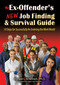 The Ex-Offender's New Job Finding and Survival Guide (10 Steps for Successfully Re-Entering the Work World) by Ronald L. Krannich, Joyce Lain Kennedy, 9781570234118