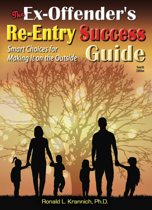 The Ex-Offender's Re-Entry Success Guide (Smart Choices for Making It on the Outside!) by Ronald L. Krannich, 9781570234132